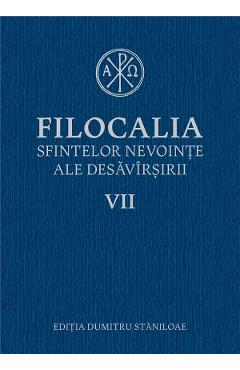 Filocalia 7 Sfintelor nevointe ale desavarsirii - HUMANITAS