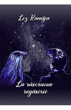 La rascrucea regasirii - Liz Randja - PIM