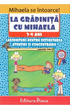 La gradinita cu Mihaela 3-4 ani - Laurentia Culea - DIANA