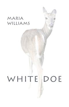 White Doe - Maria Williams