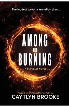 Among the Burning - Caytlyn Brooke