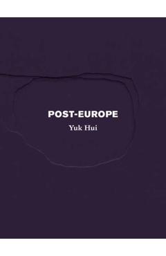 Post-Europe - Yuk Hui