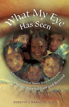 What my eye has seen - d. min dorothy j. marketto