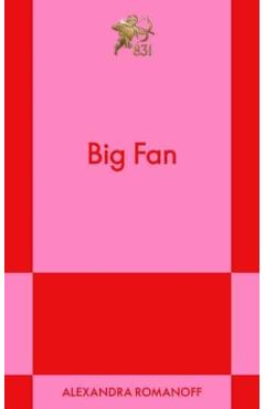 Big Fan - Alexandra Romanoff