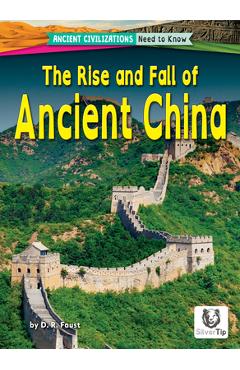 The Rise and Fall of Ancient China - D. R. Faust