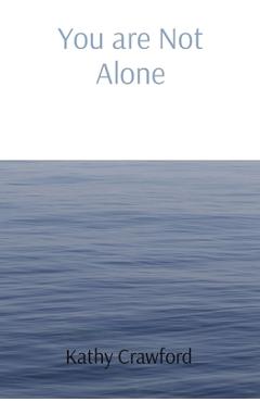 You are Not Alone - Karin Craft