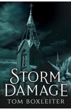 Storm Damage - Tom Boxleiter