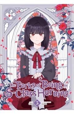 The Perks of Being an S-Class Heroine, Vol. 3 - Grrr
