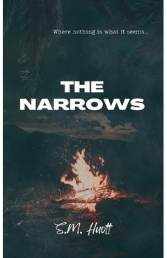 The Narrows - S. M. Huott