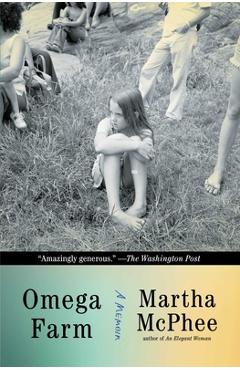 Omega Farm: A Memoir - Martha Mcphee