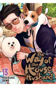The Way of the Househusband, Vol. 13 - Kousuke Oono