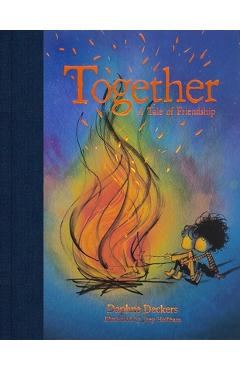 Together: A Tale of Friendship - Daphne Deckers