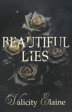 Beautiful Lies - Valicity Elaine