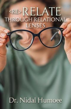Re-Relate: Through Relational Lenses - Nidal Humoee