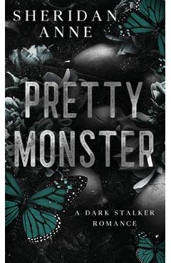 Pretty Monster - Sheridan Anne