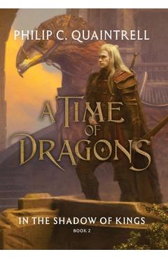 In the Shadow of Kings (A Time of Dragons: Book 2) - Philip C. Quaintrell