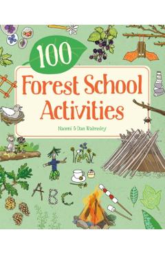100 Forest School Activities - Naomi Walmsley