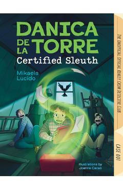 Danica Dela Torre, Certified Sleuth - Mikaela Lucido
