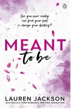 Meant to Be: A Small Town, Enemies-To-Lovers Romance - Lauren Jackson
