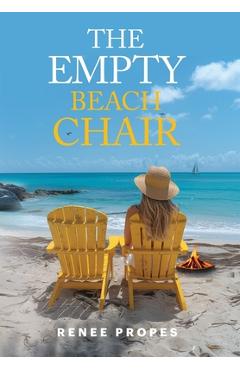 The Empty Beach Chair - Renee Propes