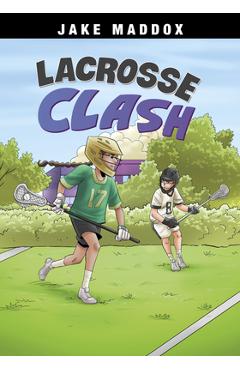 Lacrosse Clash - Jake Maddox