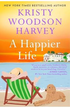 A Happier Life - Kristy Woodson Harvey