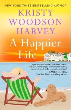 A Happier Life - Kristy Woodson Harvey