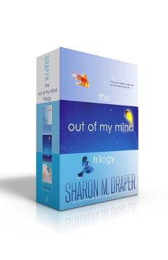 The out of my mind trilogy (boxed set): out of my mind; out of my heart; out of my dreams - sharon m. draper