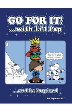 Go For it!: ...with Li\'l Pap - Pap Ideas Llc