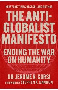 The Anti-Globalist Manifesto: Ending the War on Humanity - Jerome R. Corsi