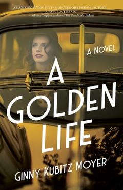 A Golden Life - Ginny Kubitz Moyer