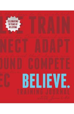 Believe Training Journal (10th Anniversary Revised Edition) - Lauren Fleshman