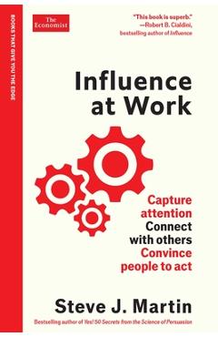 Influence at Work: An Economist Edge Book - Steve J. Martin
