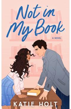 Not in My Book - Katie Holt