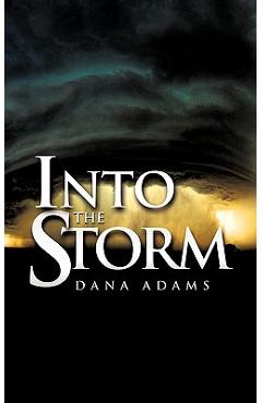 Into the Storm - Dana Adams