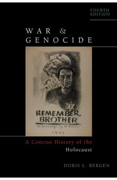 War and Genocide: A Concise History of the Holocaust - Doris L. Bergen