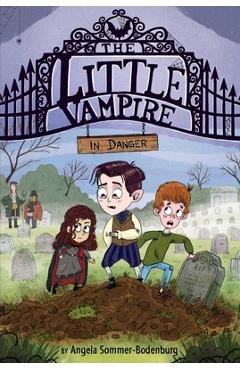 The Little Vampire in Danger - Angela Sommer-bodenburg
