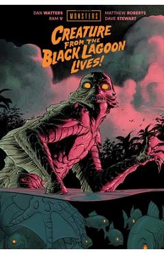 Universal Monsters: Creature from the Black Lagoon Lives! - Dan Watters