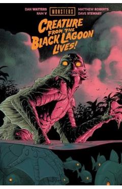 Universal Monsters: Creature from the Black Lagoon Lives! - Dan Watters