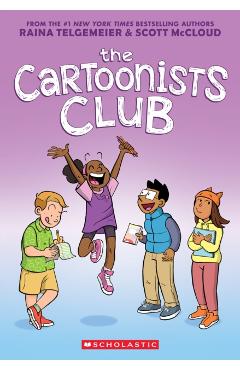 The Cartoonists Club: A Graphic Novel - Raina Telgemeier
