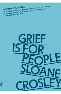 Grief Is for People - Sloane Crosley