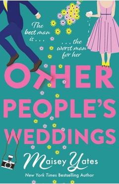 Other People\'s Weddings - Maisey Yates