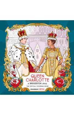 Queen Charlotte, a Bridgerton Story: The Official Coloring Book - Netflix