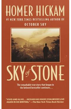 Sky of Stone: A Memoir - Homer Hickam