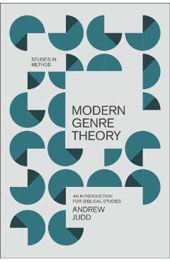 Modern Genre Theory: An Introduction for Biblical Studies - Andrew Judd