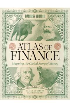 Atlas of Finance: Mapping the Global Story of Money - Dariusz Wojcik