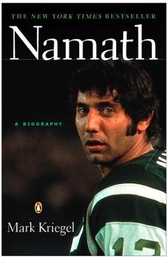 Namath: A Biography - Mark Kriegel - Imagine 1