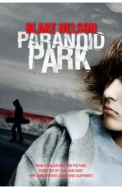 Paranoid Park - Blake Nelson