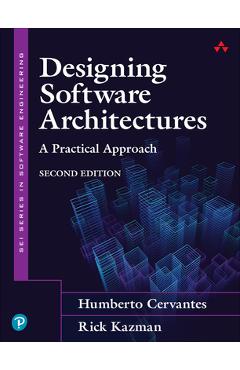 Designing Software Architectures: A Practical Approach - Humberto Cervantes