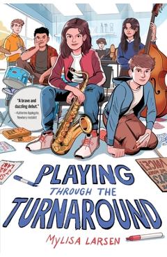 Playing Through the Turnaround - Mylisa Larsen